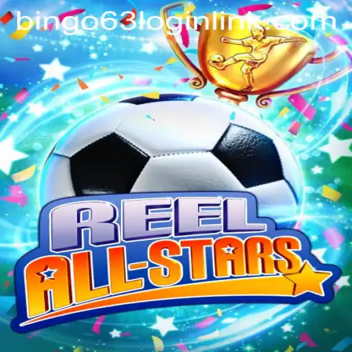Exploring the Thrills of ReelAllStars and the Excitement of Bingo63.com